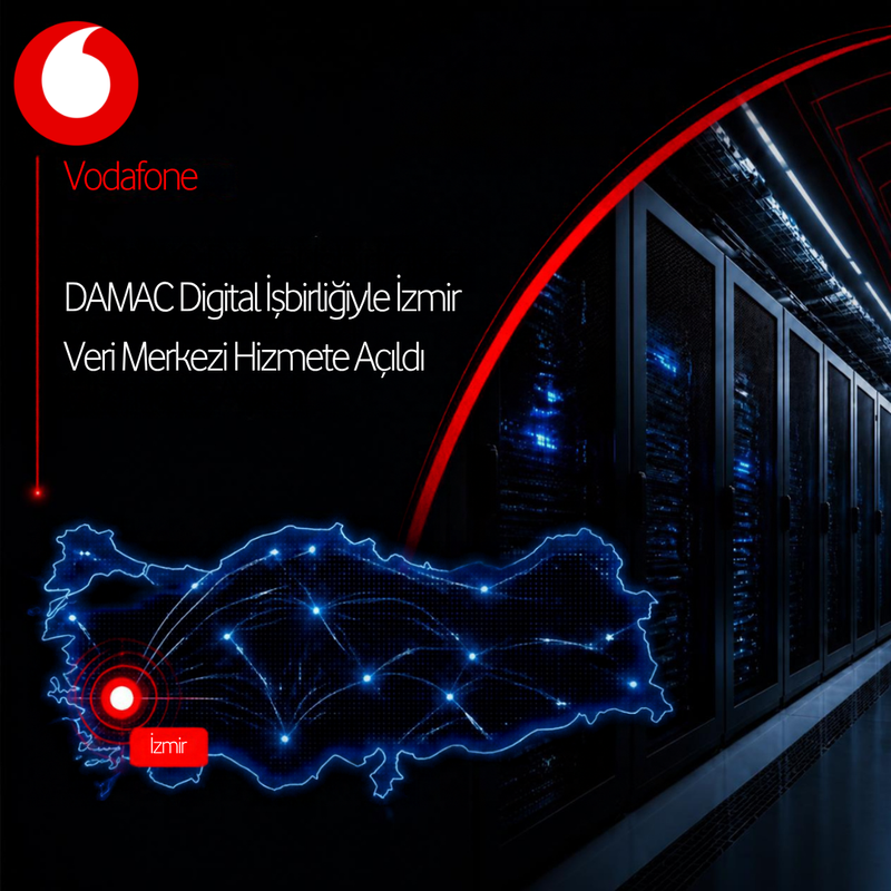 Vodafone DAMAC Digital İşbirliğiyle İzmir Veri Merkezi Hizmete Açıldı